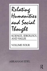 Cover image for Relating Humanities And Social Thought: Science, Ideology, and Value