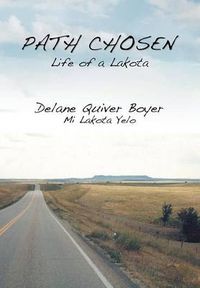 Cover image for Path Chosen: Mi Lakota Yelo