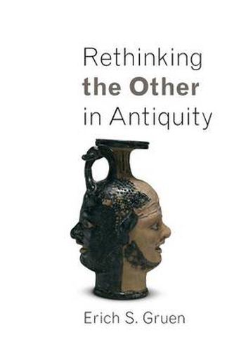 Cover image for Rethinking the Other in Antiquity