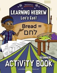 Cover image for Learning Hebrew: Let's Eat! Activity Book