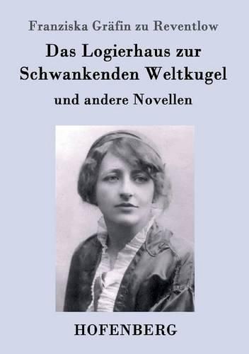 Cover image for Das Logierhaus zur Schwankenden Weltkugel: und andere Novellen