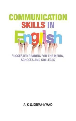 Cover image for Communication Skills in English: Suggested Reading for the Media, Schools and Colleges