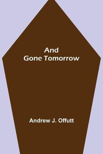 Cover image for And Gone Tomorrow