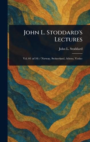Cover image for John L. Stoddard's Lectures