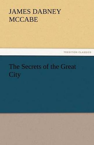 Cover image for The Secrets of the Great City