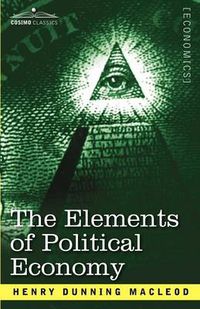 Cover image for The Elements of Political Economy