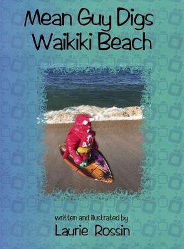 Cover image for Mean Guy Digs Waikiki Beach