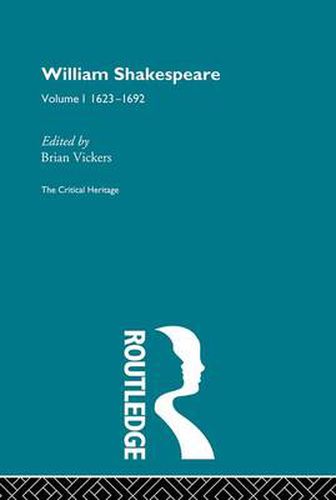 Cover image for William Shakespeare: The Critical Heritage Volume 1 1623-1692