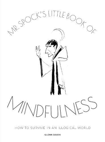 Mr. Spock's Little Book of Mindfulness