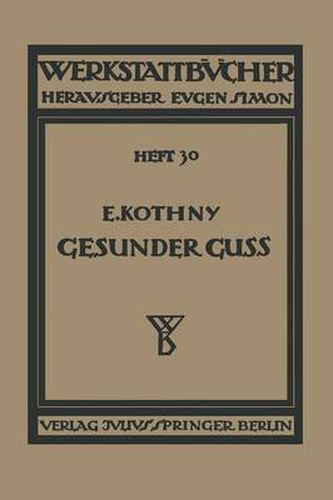 Cover image for Gesunder Guss: Eine Anleitung Fur Konstrukteure Und Giesser Fehlguss Zu Verhindern