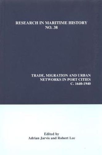 Cover image for Trade, Migration and Urban Networks in Port Cities, c. 1640-1940