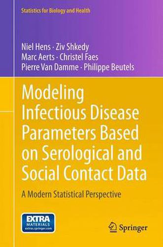 Cover image for Modeling Infectious Disease Parameters Based on Serological and Social Contact Data: A Modern Statistical Perspective