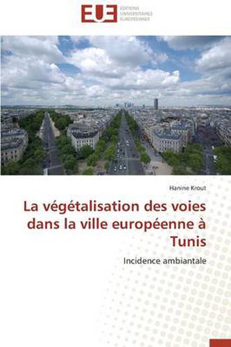 Cover image for La V g talisation Des Voies Dans La Ville Europ enne Tunis