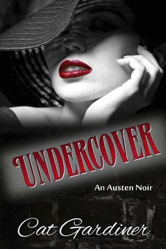 Cover image for Undercover - An Austen Noir