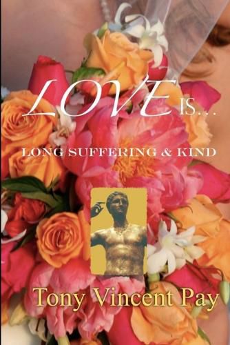 Love is Long Suffering and Kind