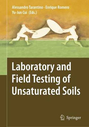 Cover image for Laboratory and Field Testing of Unsaturated Soils