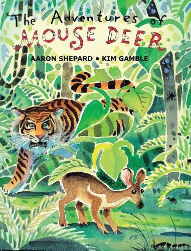 The Adventures of Mouse Deer: Favorite Folk Tales of Southeast Asia