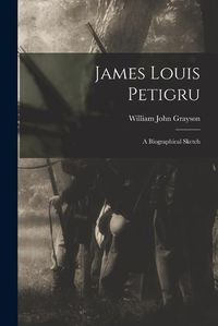 Cover image for James Louis Petigru