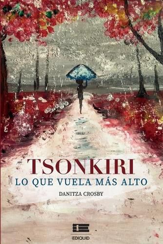 Cover image for Tsonkiri: lo que vuela mas alto