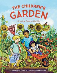 Cover image for The Children's Garden: Growing Food in the City