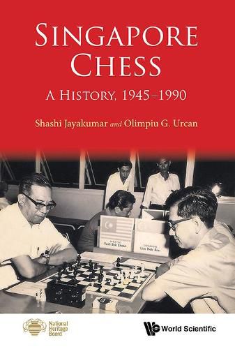 Cover image for Singapore Chess: A History, 1945-1990