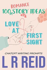 Cover image for 100 Romance Story Ideas. Trope