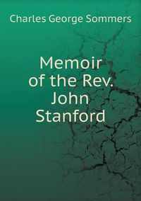 Cover image for Memoir of the Rev. John Stanford