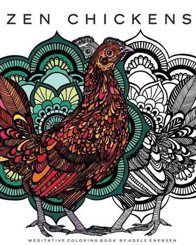 Zen Chickens: Meditative Coloring Book