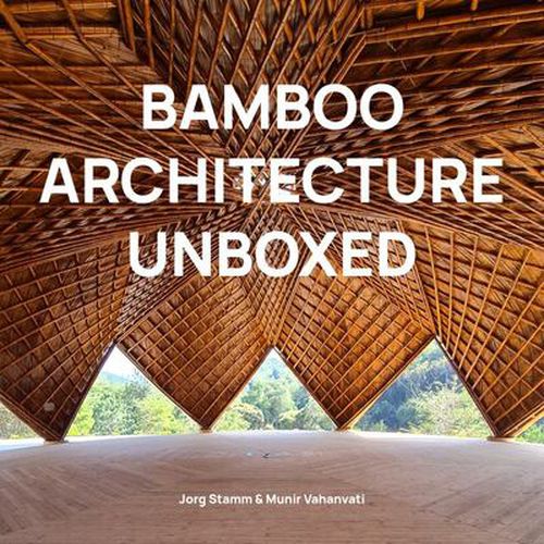 Cover image for Bamboo Architecture Unboxed