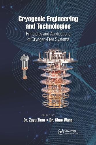 Cover image for Cryogenic Engineering and Technologies: Principles and Applications of Cryogen-Free Systems