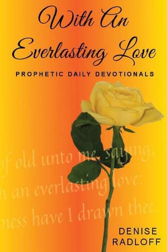 Cover image for With An Everlasting Love: Prophetic Daily Devotionals