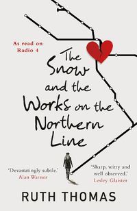 Cover image for The Snow and the Works on the Northern Line
