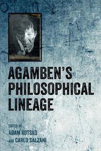 Cover image for Agamben's Philosophical Lineage