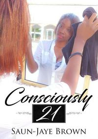 Cover image for Consciously 21