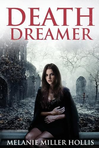 Death Dreamer: Part Three Of The Loyalty Lock Series