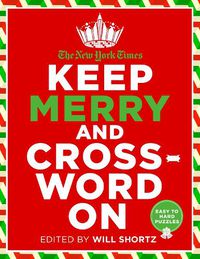 Cover image for The New York Times Keep Merry and Crossword On: 200 Easy to Hard Puzzles