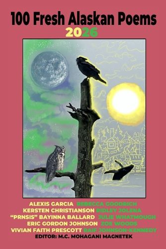 100 Fresh Alaskan Poems 2026, (9798990369269) — Readings Books