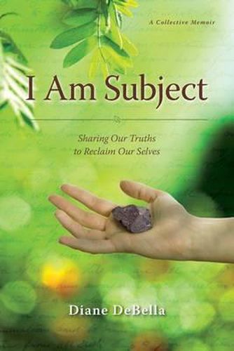 Cover image for I Am Subject: Sharing Our Truths to Reclaim Our Selves