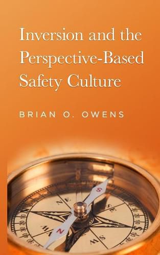 Cover image for Inversion and the Perspective-Based Safety Culture