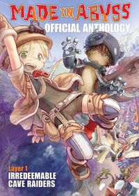 Cover image for Made in Abyss Official Anthology - Layer 1: Irredeemable Cave Raiders