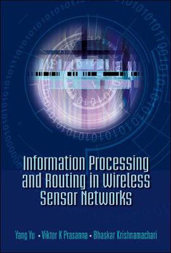 Cover image for Information Processing And Routing In Wireless Sensor Networks