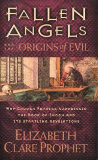 Cover image for Fallen Angels and the Origins of Evil - Pocketbook: Why Church Fathers Suppressed the Book of Enoch and its Startling Revelations