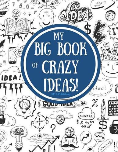 Cover image for My Big Book of Crazy Ideas!