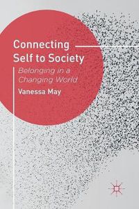 Cover image for Connecting Self to Society: Belonging in a Changing World