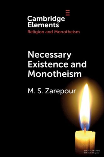 Cover image for Necessary Existence and Monotheism: An Avicennian Account of the Islamic Conception of Divine Unity