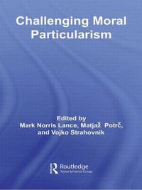 Cover image for Challenging Moral Particularism