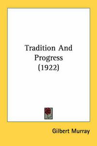 Cover image for Tradition and Progress (1922)