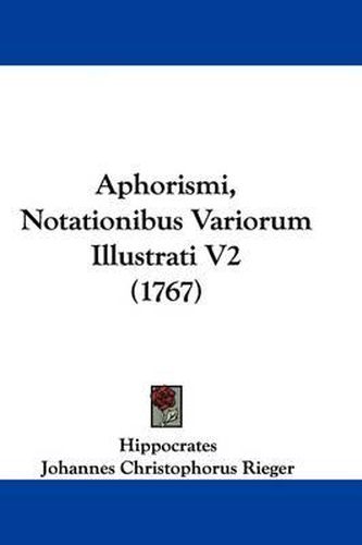 Aphorismi, Notationibus Variorum Illustrati V2 (1767)