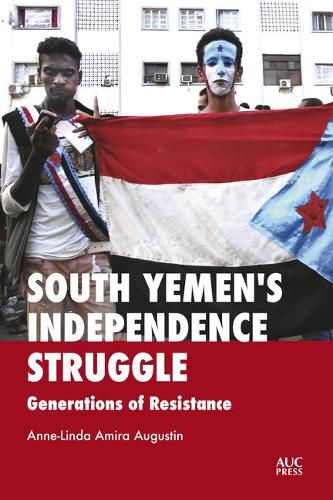 Cover image for South Yemen's Independence Struggle: Generations of Resistance