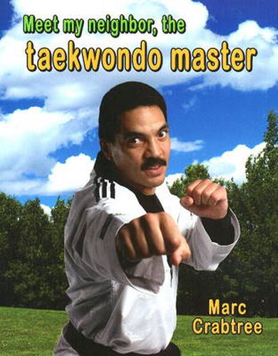 Cover image for Meet My Neighbor The Taekwondo Master